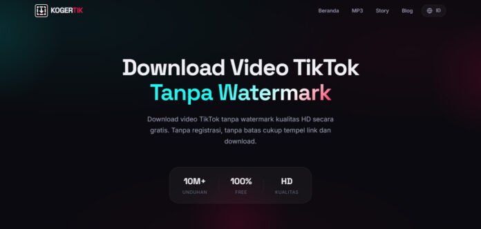 Kogertik Download TikTok Tanpa Watermark